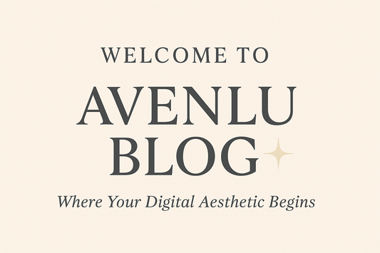 📝 Welcome to Avenlu — Where Your Digital Aesthetic Begins